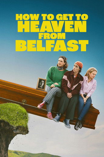 ทางไปสวรรค์จากเบลฟาสต์ (How to Get to Heaven from Belfast)