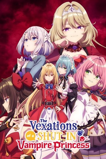 สารพันปัญหาวุ่นวาย ของยัยแวมไพร์ขี้จุ๊ (The Vexations of a Shut-In Vampire Princess)