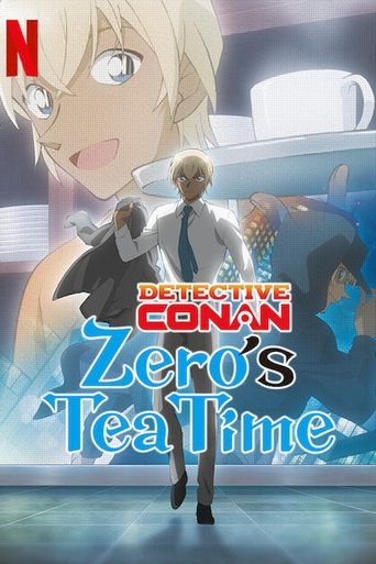 ยอดนักสืบจิ๋วโคนัน: วันสบายๆ ของซีโร่ (Case Closed: Zero's Tea Time)