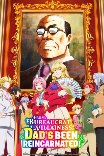 เมื่อตาลุงเกิดใหม่เป็นนางร้ายที่ต่างโลก (From Bureaucrat to Villainess: Dad's Been Reincarnated!)
