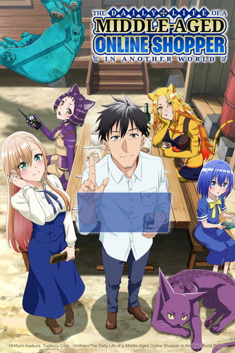 ทะลุมิติไปเป็นยอดนักขายออนไลน์ในต่างโลกของชายวัยสี่สิบ (The Daily Life of a Middle-Aged Online Shopper in Another World)