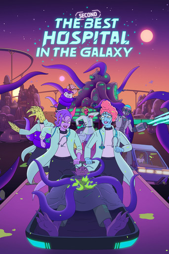 อัศจรรย์โรงพยาบาล จักรวาลหรรษา (The Second Best Hospital in the Galaxy)