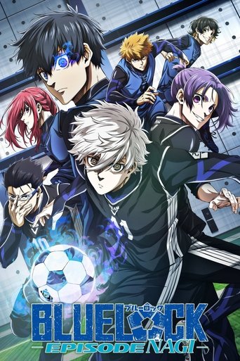 บลูล็อก เดอะมูฟวี่ : ตอนนากิ (BLUE LOCK THE MOVIE -EPISODE NAGI-)